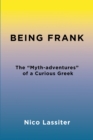 Being Frank : The "Myth-adventures" of a Curious Greek - eBook