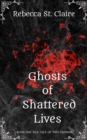 Ghosts of Shattered Lives - eBook