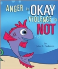 Anger is OKAY Violence is NOT : How to Prevent Domestic Violence - eBook