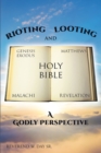 Rioting and Looting : A Godly Perspective - eBook