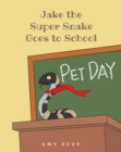 Jake the Super Snake Goes to School - eBook
