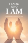 I Know Who I AM : Understanding Who You Are in Christ - eBook