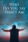 Who Do You Say That I Am - eBook