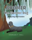 Boomer the Wonder Dog : Alpha Dog and Freedom - eBook