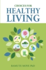 Choices For Healthy Living - eBook