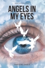 Angels in My Eyes : Based on a True Story - eBook