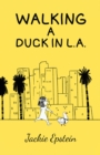 Walking a Duck in L.A. - eBook