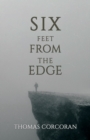 Six Feet from the Edge - eBook