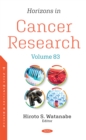Horizons in Cancer Research. Volume 83 - eBook
