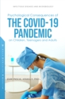 Psychological Consequences of the COVID-19 Pandemic on Children, Teenagers and Adults - eBook