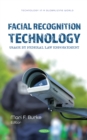 Facial Recognition Technology: Usage by Federal Law Enforcement - eBook