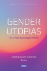 Gender Utopias for a Post-Apocalyptic World - eBook