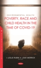 Environmental Health: Poverty, Race and Child Health in the Time of COVID-19 - eBook