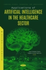 Applications of Artificial Intelligence in the Healthcare Sector - eBook