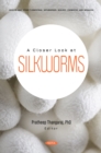 A Closer Look at Silkworms - eBook