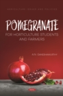 Pomegranate: For Horticulture Students and Farmers - eBook