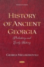 History of Ancient Georgia: Prehistory and Early History - eBook