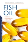 Fish Oil: Nutrition, Consumption and Health - eBook