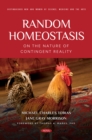 Random Homeostasis - On the Nature of Contingent Reality - eBook