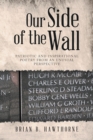 Our Side of the Wall : Patriotic and Inspirational Poetry from an Unusual Perspective - eBook