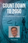 Count Down to 2050 : Are We Heading Toward Dystopia or Utopia? - eBook