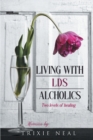 Living with LDS Alcoholics : Two levels of healing - eBook