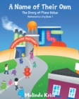 A Name of Their Own : The Story of Place Value - eBook