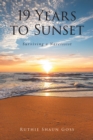 19 Years to Sunset : Surviving a Narcissist - eBook