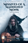 Missives of a Maddened Monk : Taste of Power - eBook
