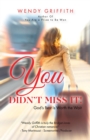 You Didn't Miss It! : God's Best is Worth the Wait - eBook