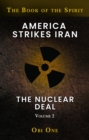 America Strikes Iran : The Nuclear Deal - eBook