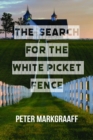 The Search for the White Picket Fence - eBook