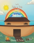 Let's Take a Trip to the Very First Rainbow - eBook