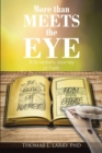 More Than Meets the Eye : A ScientistaEUR(tm)s Journey of Faith - eBook