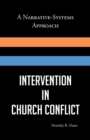 Intervention in Church Conflict : A Narrative-Systems Approach - eBook