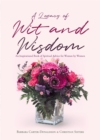 A Legacy of Wit and Wisdom : An Inspirational Book of Spiritual Advice for Women by Women - eBook