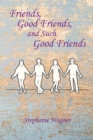 Friends, Good Friends, & Such Good Friends - eBook