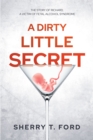 A Dirty Little Secret : The Story of Richard, a Victim of Fetal Alcohol Syndrome - eBook