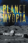 Planet Myopia - eBook