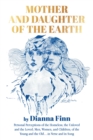 Mother and Daughter of the Earth : Personal Perceptions of the Homeless; the Unloved and the Loved; Men, Women, and Children; of the Young and the Old... in Verse and in Song - eBook