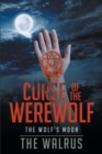 Curse Of The Werewolf : The Wolf's Moon - eBook