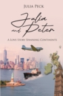 Julia and Peter: A Love Story Spanning Continents - eBook
