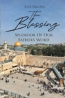 The Blessing: Splendor Of Our Father's Word - eBook