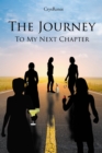 The Journey: To My Next Chapter - eBook