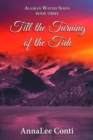 Till the Turning of the Tide : Alaskan Waters Series Book Three - eBook