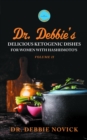 Dr. Debbie's Delicious Ketogenic Dishes for Women with Hashimoto's : Volume II - eBook