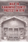 War in Kanawha County : Protest in 1974 - eBook