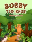 Bobby The Bear : Making Friends - eBook