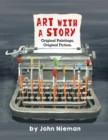 Art with a Story : Original Paintings. Original Fiction. - eBook