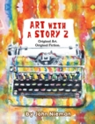 Art with a Story 2 : Original Art. Original Fiction. - eBook